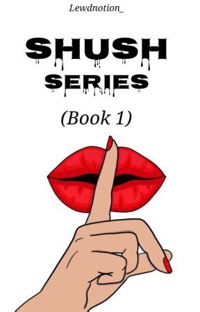 Shush Series (Book 1) .